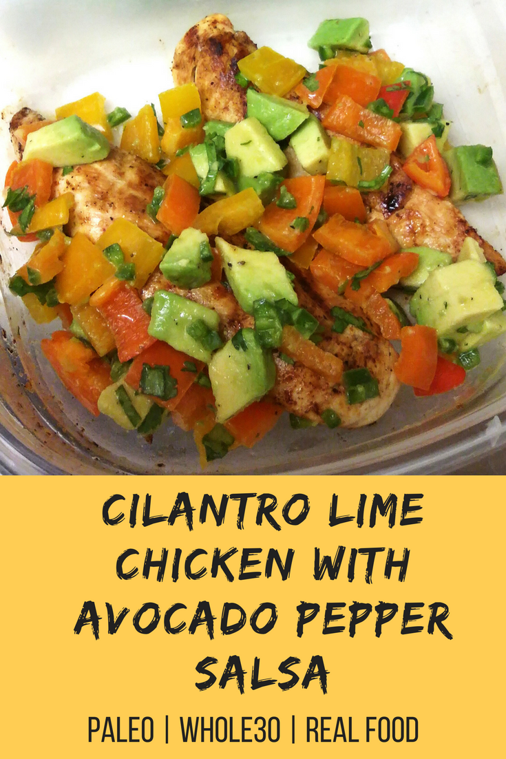 Cilantro Lime Chicken With Avocado Pepper Salsa Oh Snap Let S Eat