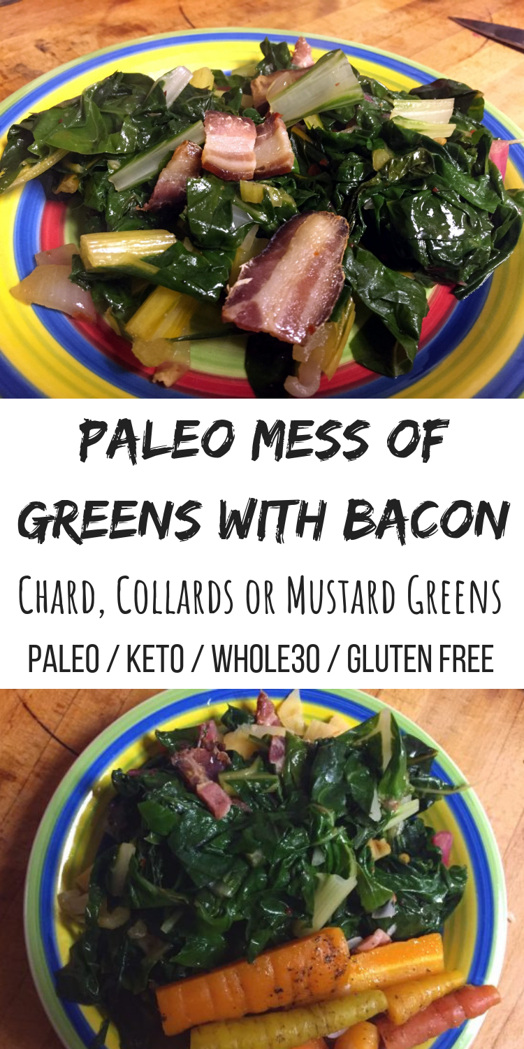 Paleo Mess of Greens with Bacon (with Chard, Collards or Mustard Greens ...