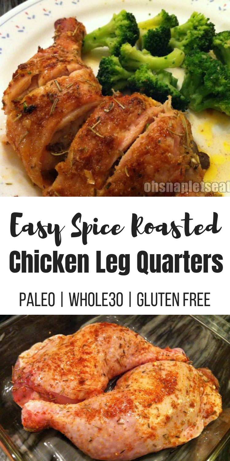 Easy Spice Baked Chicken Leg Quarters • Oh Snap! Let's Eat!