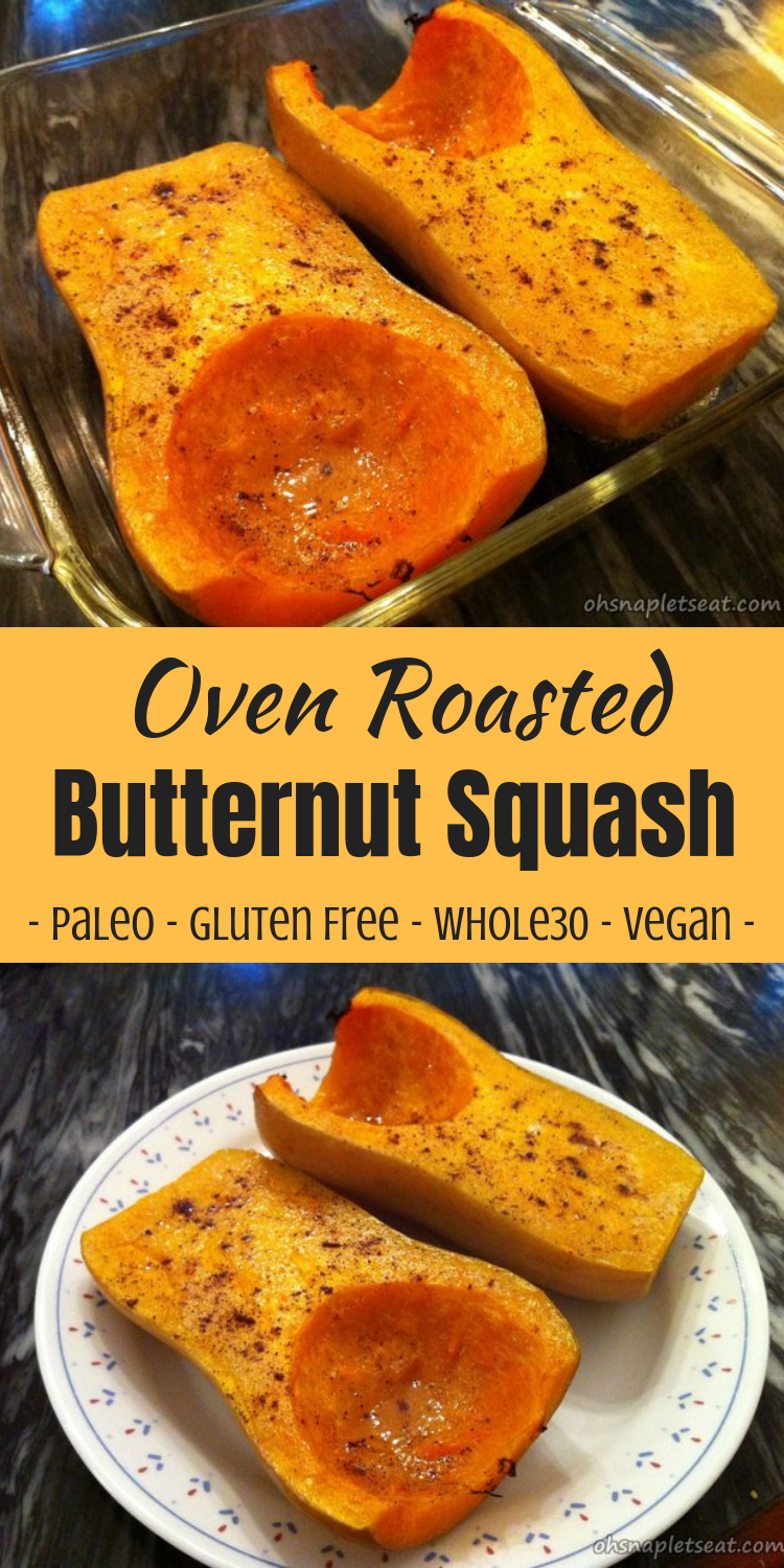 Roasted Butternut Squash (Paleo, Whole30, Vegan Option) • Oh Snap! Let ...