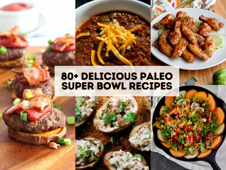 80+ Delicious Paleo Super Bowl Recipes