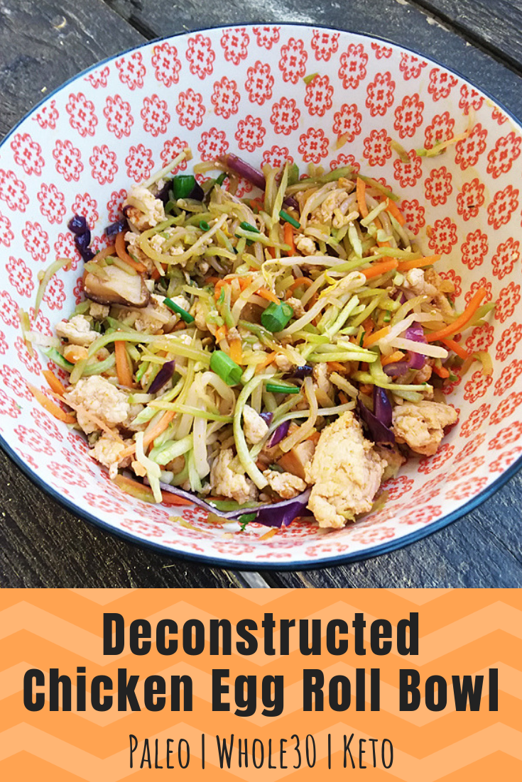 Deconstructed Paleo Chicken Egg Roll Bowl • Oh Snap! Let's Eat!
