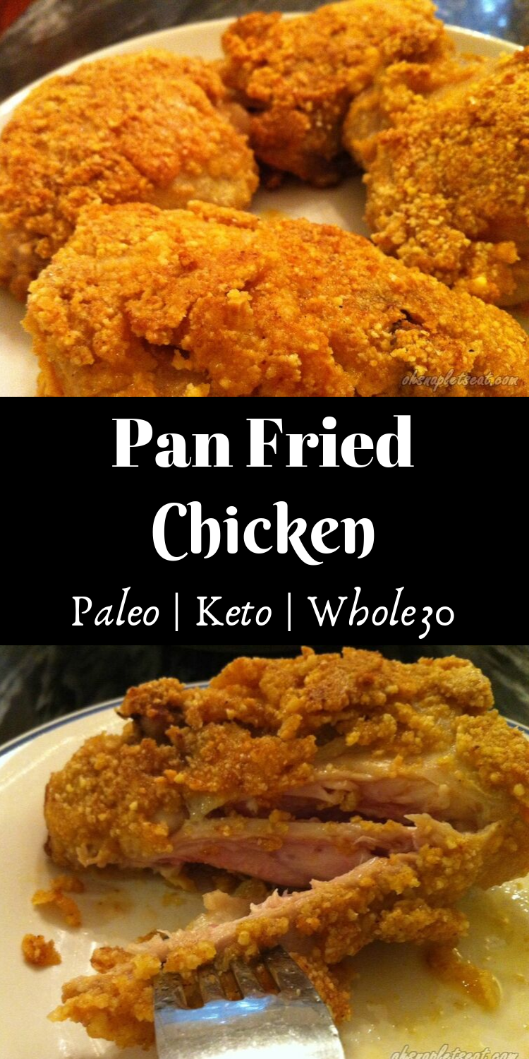 Pan Fried Chicken (Paleo, Keto, Gluten Free) • Oh Snap! Let's Eat!