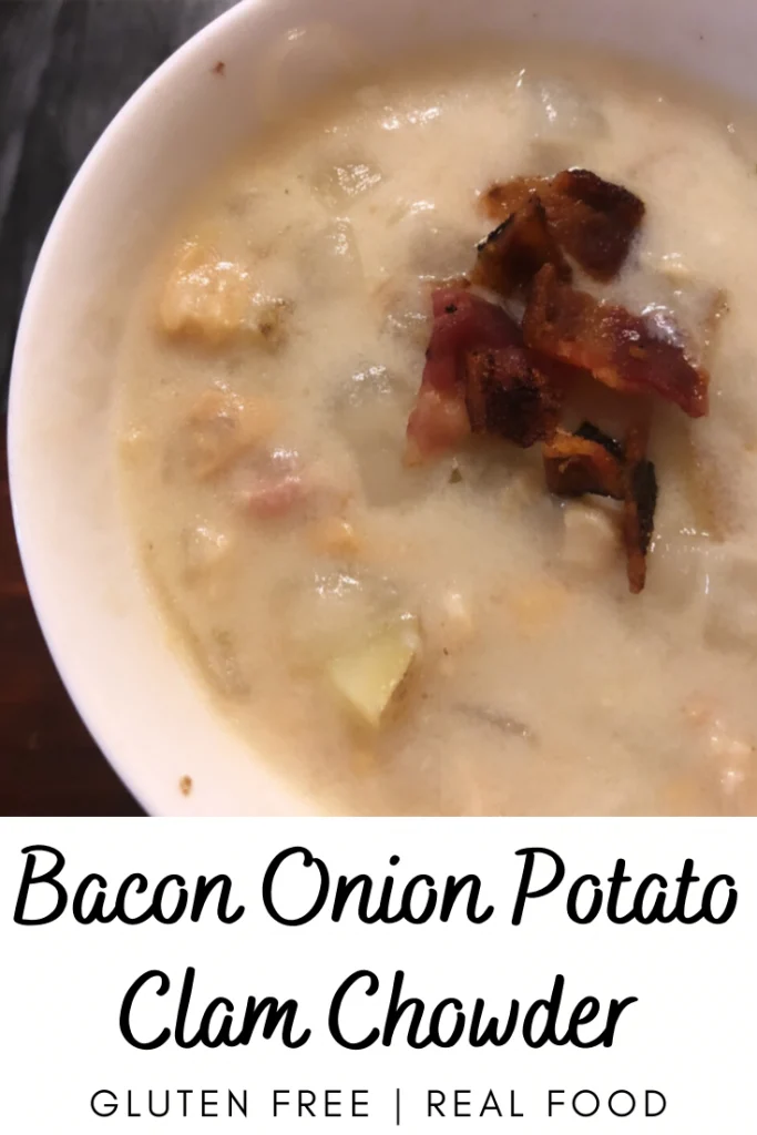 Bacon Onion Potato Clam Chowder (Gluten Free)