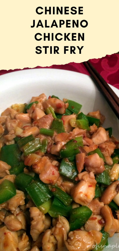 Chinese Jalapeno Chicken Stir Fry Oh Snap Let S Eat