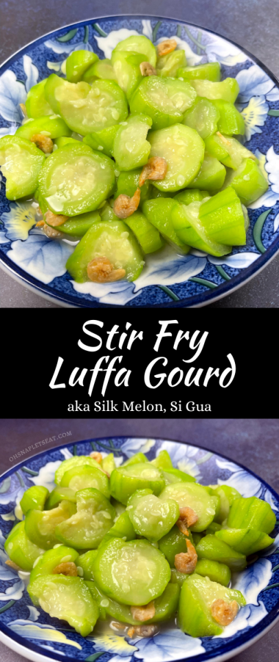 Stir Fry Luffa Gourd (Silk Melon, Si Gua) • Oh Snap! Let's Eat!
